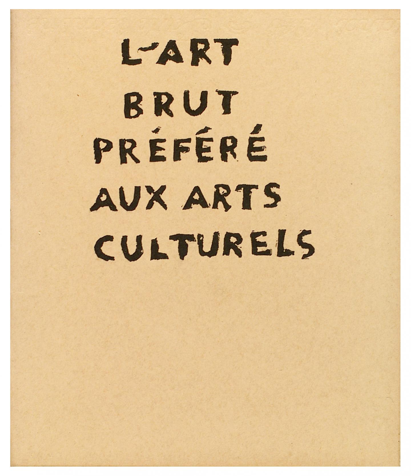 Jean Dubuffet Octobre 1949 Catalogue de l’exposition « L’Art Brut », Galerie René Drouin, Paris Archives de la Collection de l’Art Brut, Lausanne Photo :© Marie Humair, Atelier de numérisation – Ville de Lausanne pour la Suisse © Archives Fondation Dubuffet / 2020, ProLitteris, Zurich pour la France © Archives Fondation Dubuffet / 2020, ADAGP, Paris